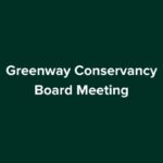 Greenway Conservancy Board Meeting