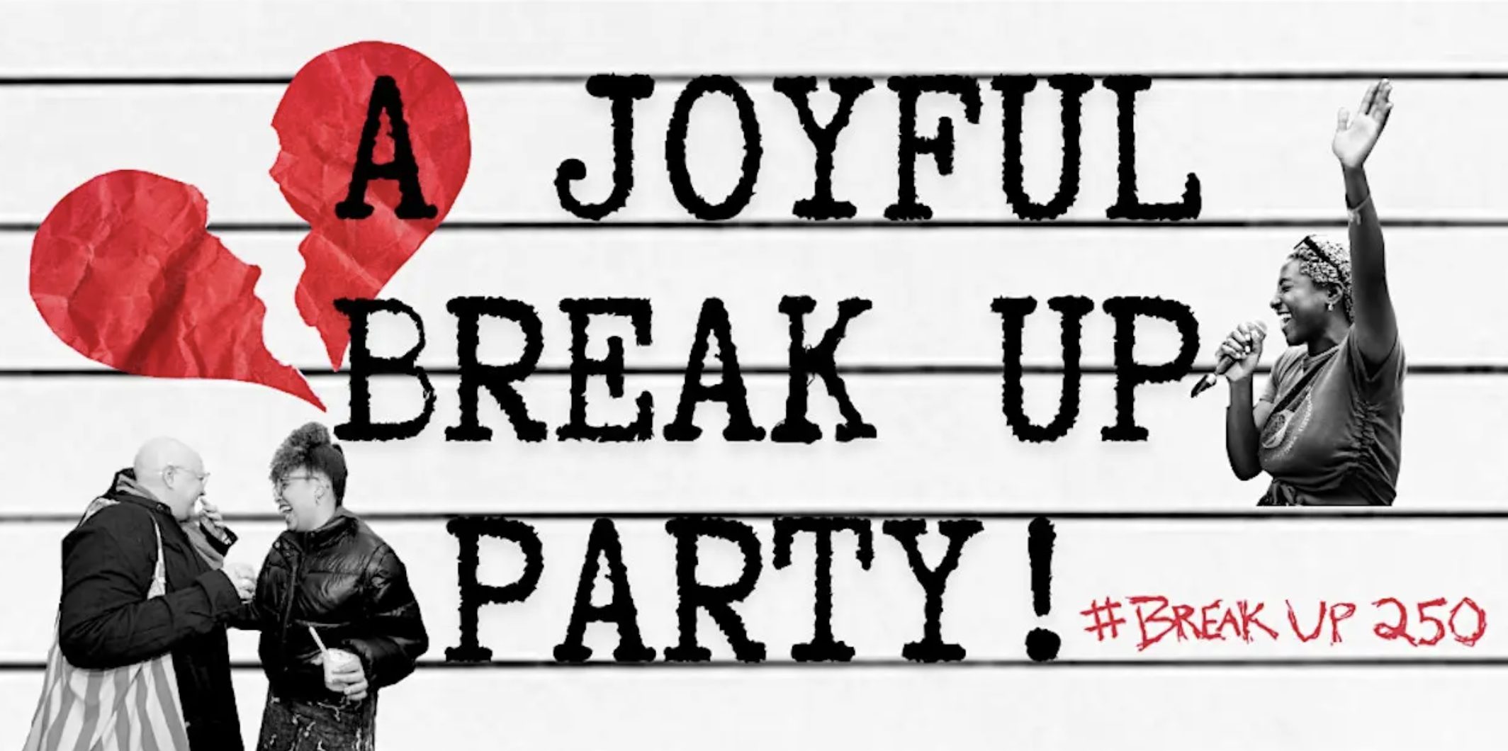 A Joyful Break Up Party!